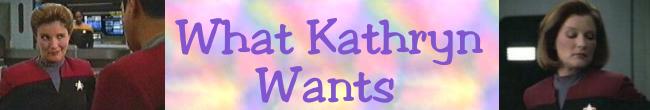 What Kathryn Wants