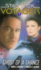 Ghost of a Chance - Star Trek Voyager #7